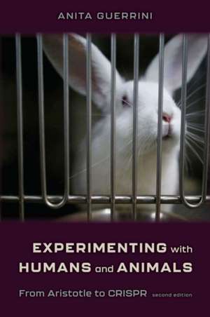 Experimenting with Humans and Animals – From Aristotle to CRISPR, second edition de Anita Guerrini