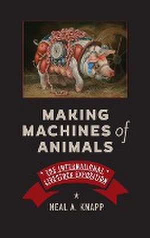 Making Machines of Animals – The International Livestock Exposition de Neal A. Knapp