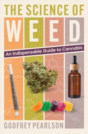 The Science of Weed de Godfrey Pearlson