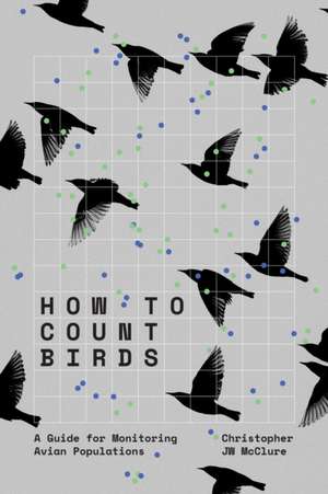 How to Count Birds de Christopher JW McClure