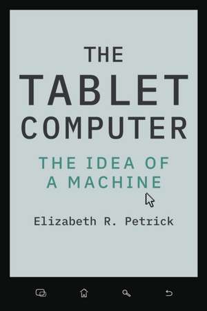 Tablet Computer de Elizabeth R. Petrick