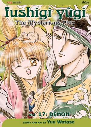 Fushigi Yûgi, Vol. 17 de Yuu Watase