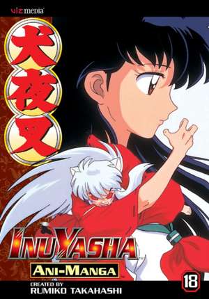 InuYasha Ani-Manga, Volume 18 de Rumiko Takahashi