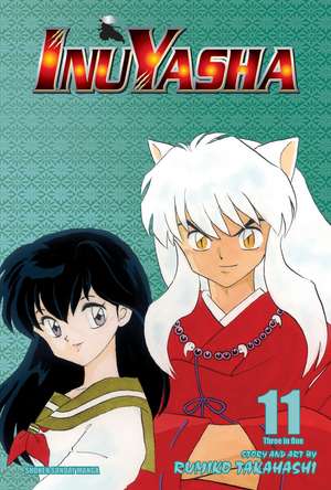 Inuyasha (VIZBIG Edition), Vol. 11 de Rumiko Takahashi