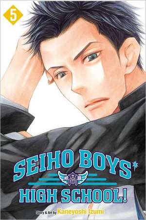 Seiho Boys' High School!, Volume 5 de Kaneyoshi Izumi