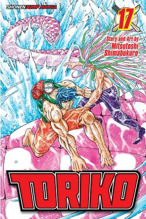 Toriko, Vol. 17 de Mitsutoshi Shimabukuro