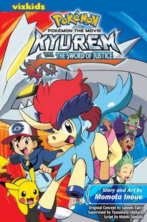 POKEMON THE MOVIE KYUREM VS SWORD OF JUSTICE GN (C: 1-0-1) de Momota Inoue