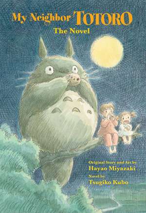 My Neighbor Totoro: The Novel de Tsugiko Kubo