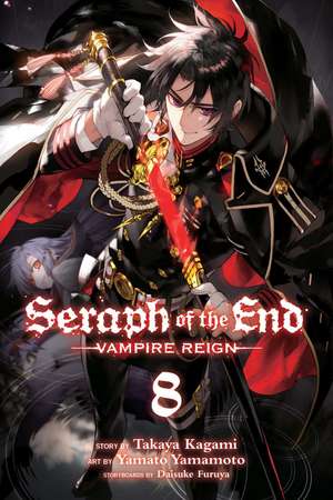 Seraph of the End, Vol. 8: Vampire Reign de Takaya Kagami