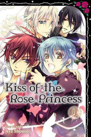 Kiss of the Rose Princess, Vol. 9 de Aya Shouoto