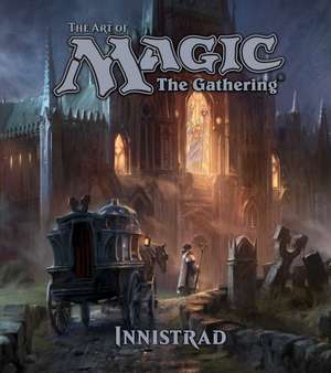 The Art of Magic: The Gathering - Innistrad de James Wyatt