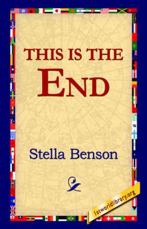 This Is the End de Stella Benson