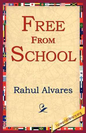 Free from School de Rahul Alvares