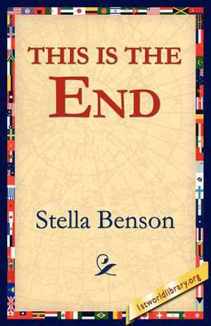 This Is the End de Stella Benson