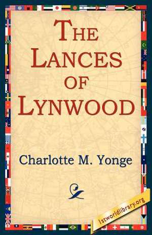 The Lances of Lynwood de Charlotte M. Yonge