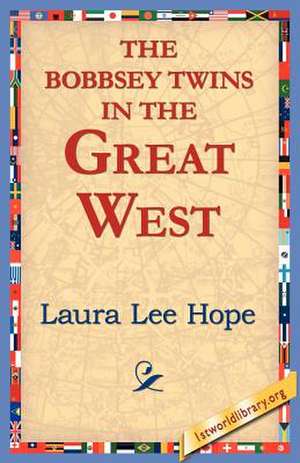 The Bobbsey Twins in the Great West de Laura Lee Hope