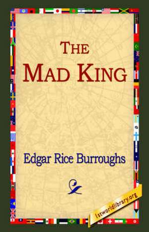 The Mad King de Edgar Rice Burroughs