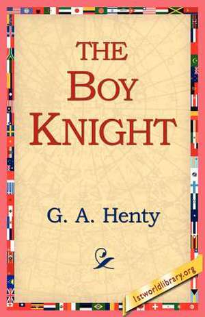 The Boy Knight de G. A. Henty