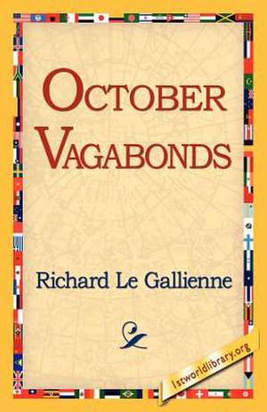 October Vagabonds de Richard Le Gallienne