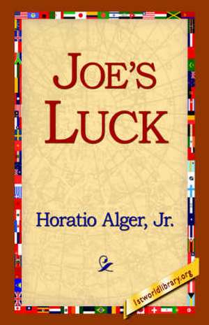 Joe's Luck de Horatio Alger