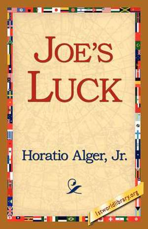 Joe's Luck de Horatio Alger