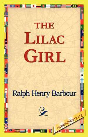 The Lilac Girl de Ralph Henry Barbour