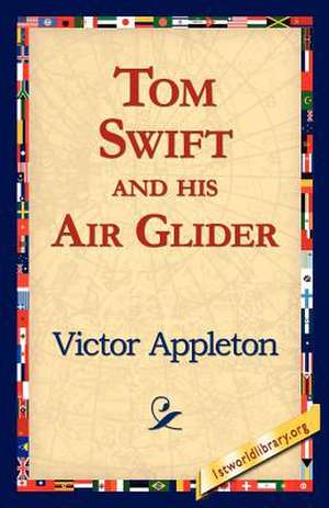 Tom Swift and His Air Glider de Victor Appleton