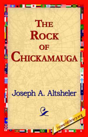 The Rock of Chickamauga de Joseph A. Altsheler