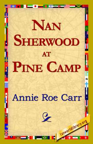 Nan Sherwood at Pine Camp de Annie Roe Carr