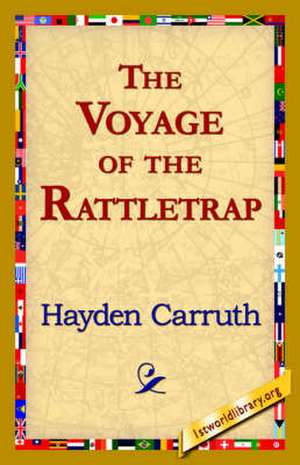 The Voyage of the Rattletrap de Hayden Carruth