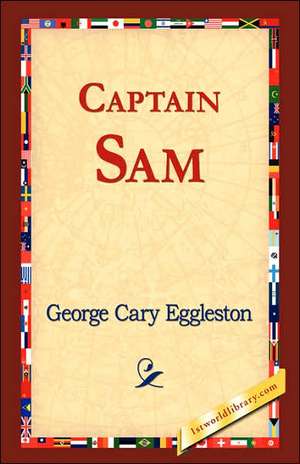 Captain Sam de George Cary Eggleston