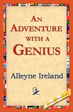 An Adventure with a Genius de Alleyne Ireland