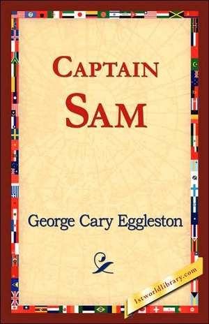 Captain Sam de George Cary Eggleston