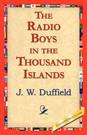 The Radio Boys in the Thousand Islands de J. W. Duffield