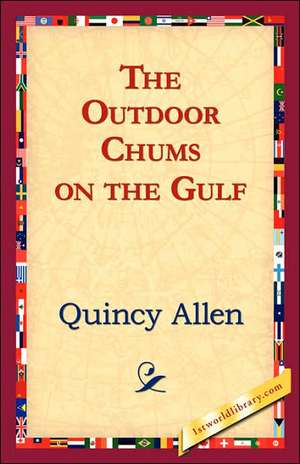 The Outdoor Chums on the Gulf de Quincy Allen