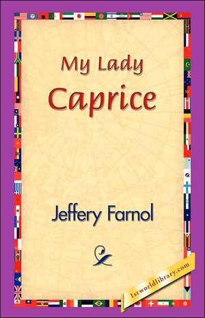 My Lady Caprice de Jeffery Farnol