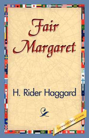 Fair Margaret de H. Rider Haggard