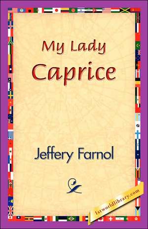 My Lady Caprice de Jeffery Farnol
