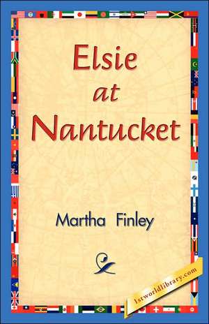 Elsie at Nantucket de Martha Finley