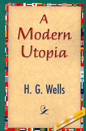 A Modern Utopia de H. G. Wells