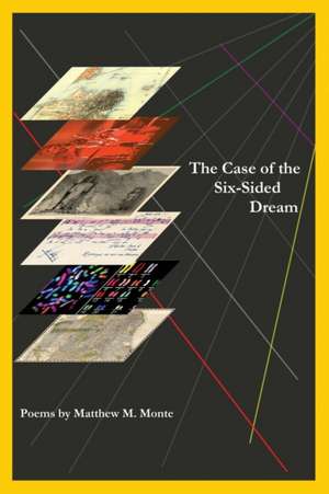 The Case of the Six-Sided Dream de Matthew M. Monte