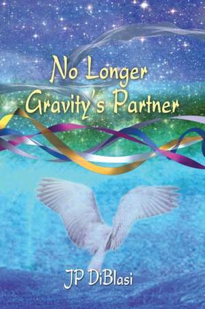 No Longer Gravity's Partner de Jp Diblasi