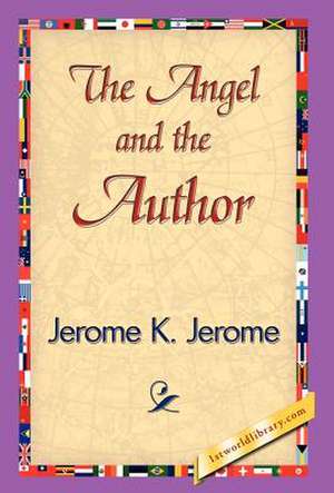 The Angel and the Author de Jerome Klapka Jerome