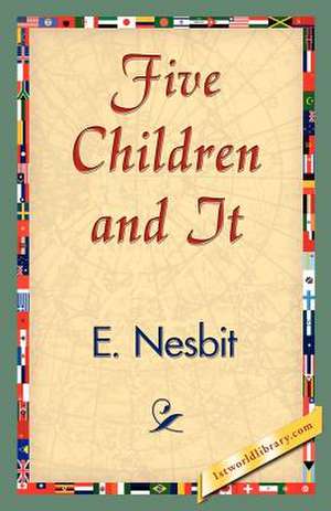 Five Children and It de Nesbit E. Nesbit