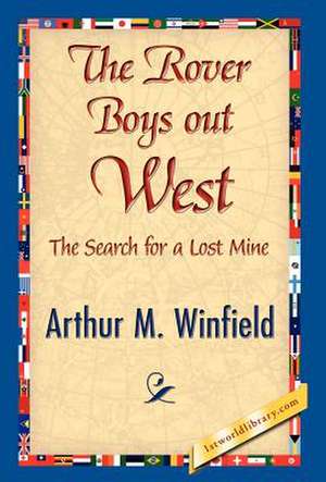 The Rover Boys Out West de Winfield, Arthur M.