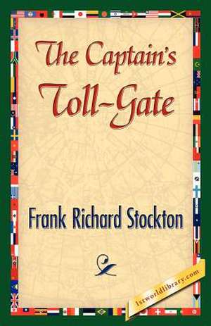 The Captain's Toll-Gate de Frank R. Stockton