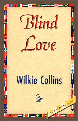 Blind Love de Wilkie Collins