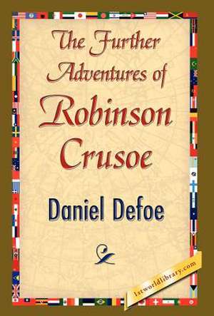 The Further Adventures of Robinson Crusoe de Defoe Daniel Defoe