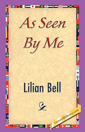 As Seen by Me de Bell Lilian Bell