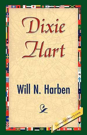 Dixie Hart de N. Harben Will N. Harben